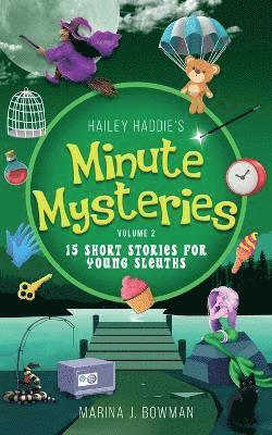 Marina J Bowman - Hailey Haddie's Minute Mysteries Volume 2, Häftad