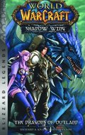 World of Warcraft: Shadow Wing - The Dragons of Outland - Book One