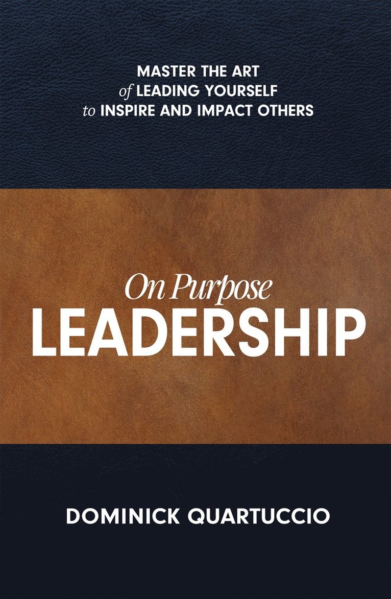 Dominick Quartuccio - On Purpose Leadership, Häftad