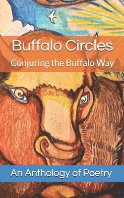 Buffalo Circles: Conjuring the Buffalo Way, Häftad