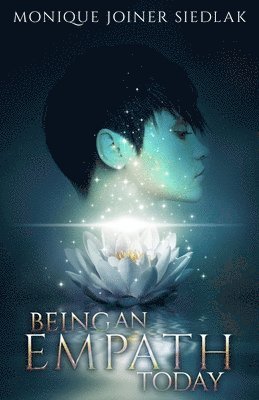 Monique Joiner Siedlak - Being an Empath Today, Häftad