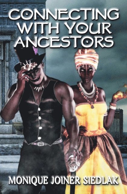 Monique Joiner Siedlak - Connecting With Your Ancestors, E-bok