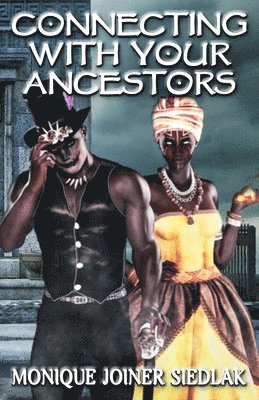 Monique Joiner Siedlak - Connecting With Your Ancestors, Häftad