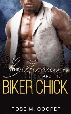 Rose M Cooper - Billionaire and the Biker Chick, Häftad