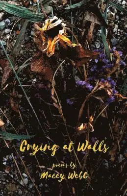 Macey Webb - Crying at Walls, Häftad. Tillgänglighet: Lägg i varukorg