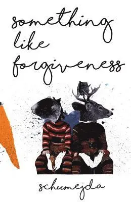 Rebecca Schumejda - Something Like Forgiveness, Häftad. Tillgänglighet: Lägg i varukorg