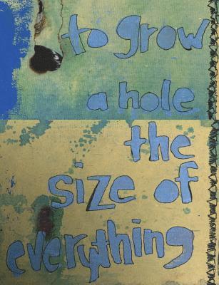 Jason Preu - To Grow a Hole the Size of Everything, Häftad