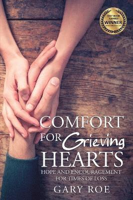 Gary Roe - Comfort for Grieving Hearts, Häftad