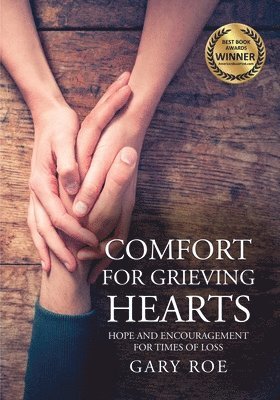 Gary Roe - Comfort for Grieving Hearts, Häftad