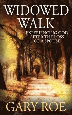 Gary Roe - Widowed Walk, Häftad