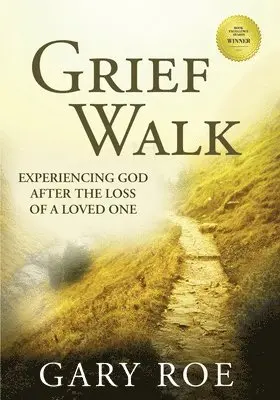 Gary Roe - Grief Walk, Häftad. Tillgänglighet: Lägg i varukorg