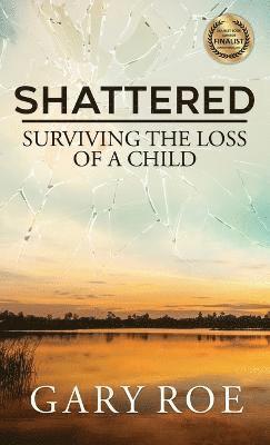 Gary Roe - Shattered, Inbunden