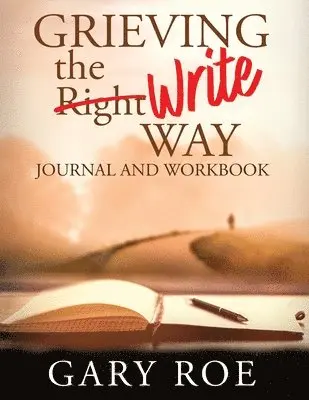 Gary Roe - Grieving the Write Way Journal and Workbook (Large Print), Häftad. Tillgänglighet: Lägg i varukorg