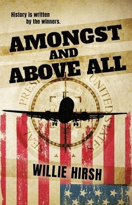 Willie Hirsh - Amongst and Above All, Häftad