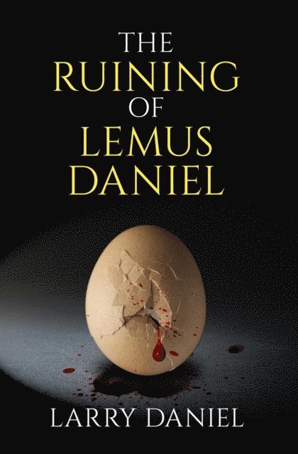 Larry Daniel - Ruining of Lemus Daniel, E-bok