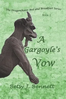 Betsy J. Bennett - A Gargoyle's Vow, Häftad. Tillgänglighet: Lägg i varukorg