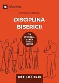 Disciplina Bisericii (Church Discipline) (Romanian)