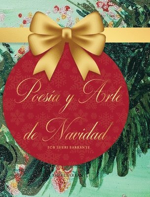 Sheri Barrante - Poesía y Arte de Navidad, Inbunden