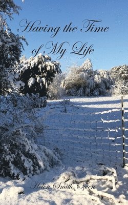 Helen Smith Owen - Having the Time of My Life, Häftad