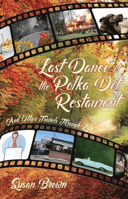 Susan Brown - Last Dance at the Polka Dot Restaurant, E-bok