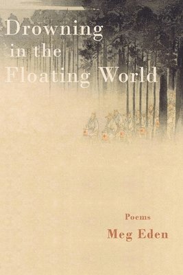 Meg Eden - Drowning in the Floating World, Häftad