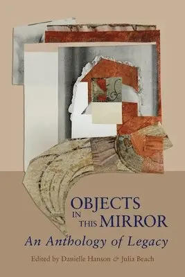 Danielle Hanson, Julia Beach - Objects in This Mirror, Häftad. Tillgänglighet: Lägg i varukorg