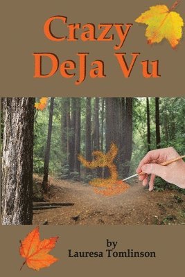Lauresa A Tomlinson - Crazy DeJa' Vu, Häftad