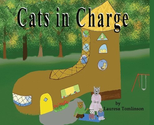 Lauresa A Tomlinson - Cats in Charge, Inbunden