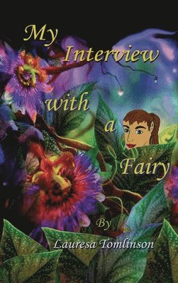 Lauresa A Tomlinson - My Interview With a Fairy, Inbunden