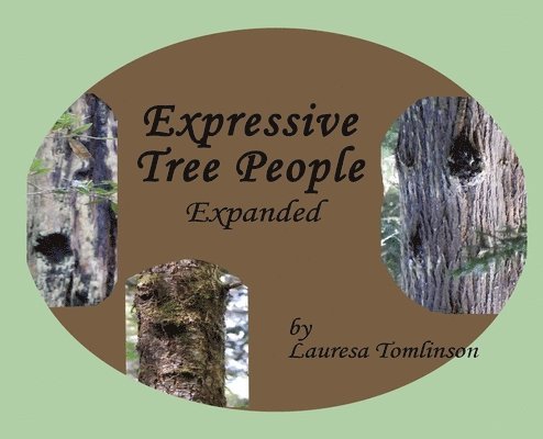 Lauresa A Tomlinson - Expressive Tree People, Inbunden