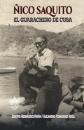 ico Saquito: El guarachero de Cuba
