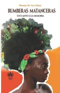 Rumberas matanceras: Un canto a la memoria