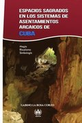 Espacios sagrados en los sistemas de asentamientos arcaicos de Cuba