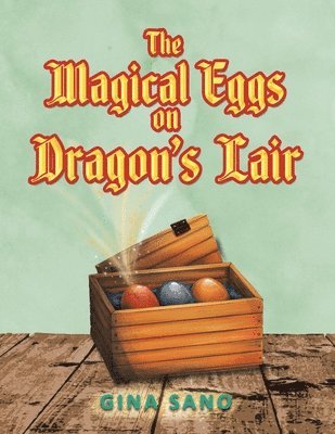 Gina Sano - Magical Eggs on Dragon's Lair, Häftad