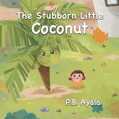 P B Ayala - Stubborn Little Coconut, Häftad