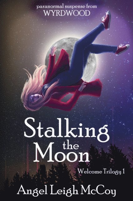 Angel Leigh McCoy - Stalking the Moon, E-bok
