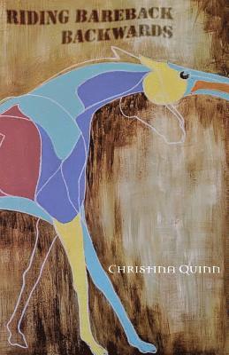 Christina Quinn - Riding Bareback Backwards, Häftad