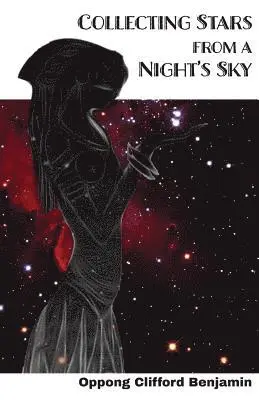 Clifford Benjamin Oppong - Collecting Stars from a Night's Sky, Häftad. Tillgänglighet: Lägg i varukorg