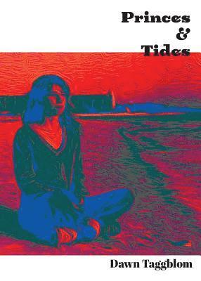 Dawn Taggblom - Princes & Tides, Häftad
