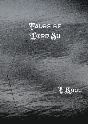 I Kyuu - Tales of Lord Su, Häftad