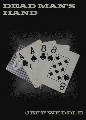 Jeff Weddle - Dead Man's Hand, Häftad