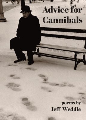 Jeff Weddle - Advice for Cannibals, Häftad