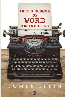 Tomer Klein - In the School of Word Engineering, Häftad. Tillgänglighet: Lägg i varukorg