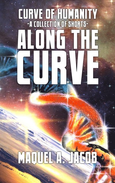 Maquel A. Jacob - Along the Curve, E-bok
