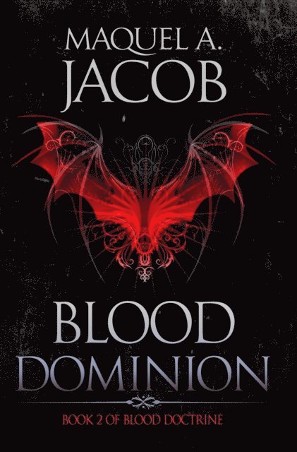 Maquel A. Jacob - Blood Dominion, E-bok