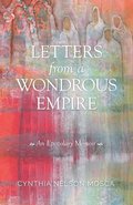 Letters from A Wondrous Empire