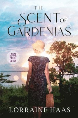 Lorraine Haas - Scent of Gardenias, Häftad