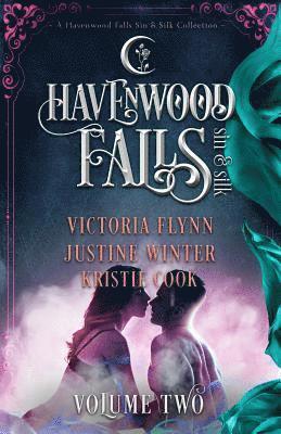 Kristie Cook, Victoria Flynn - Havenwood Falls Sin & Silk Volume Two: A Havenwood Falls Sin & Silk Collection, Häftad