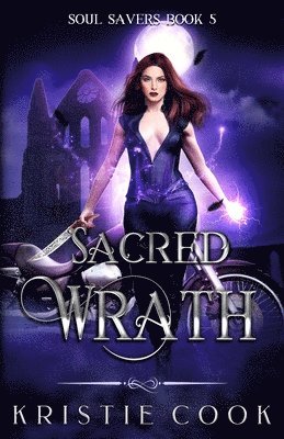Kristie Cook - Sacred Wrath, Häftad