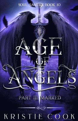 Age of Angels Part III: Marked